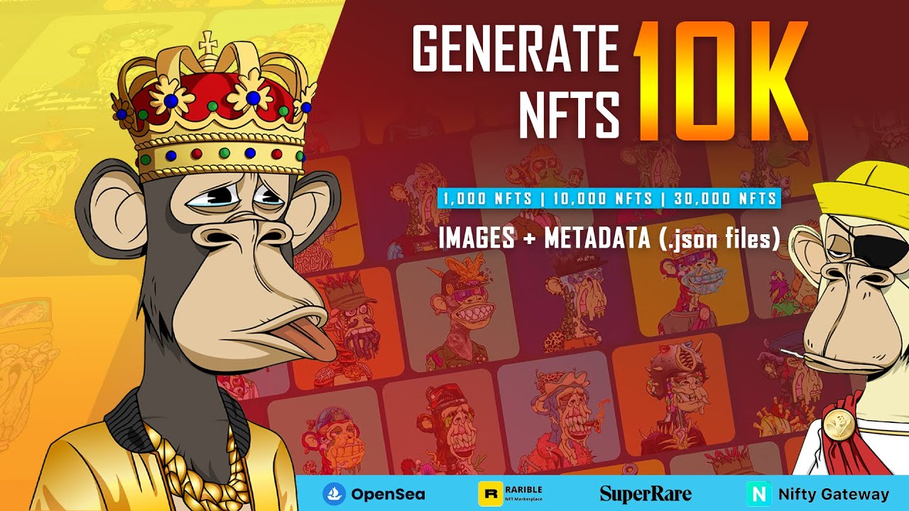 Generate Your 1K, 10K, 30K NFT Art Collection with Metadata & Rarities