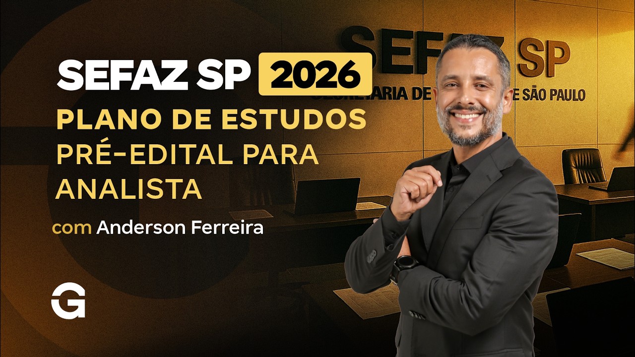 SEFAZ SP 2026: Plano de Estudos Pré-edital para Analista com Anderson Ferreira