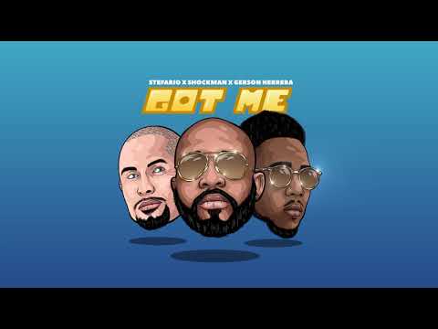 Stefario & Shockman & Gerson Herrera - Got Me