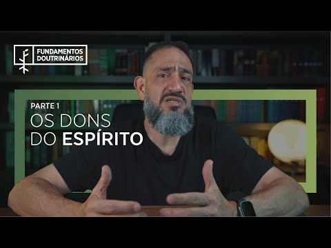 Luciano Subirá - OS DONS DO ESPÍRITO - PARTE 1 | FD#52