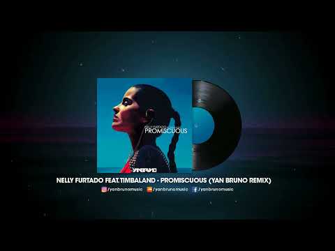 Nelly Furtado feat. Timbaland - Promiscuous (Yan Bruno Remix)