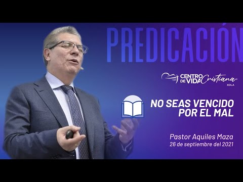 No seas vencido del mal | Centro de Vida Cristiana