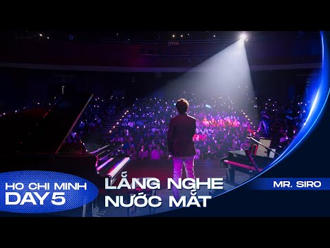 Lắng Nghe Nước Mắt | Mr. Siro - Day 5 Fanconcert HCM