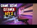 Crime Scene Cleaner Act 2