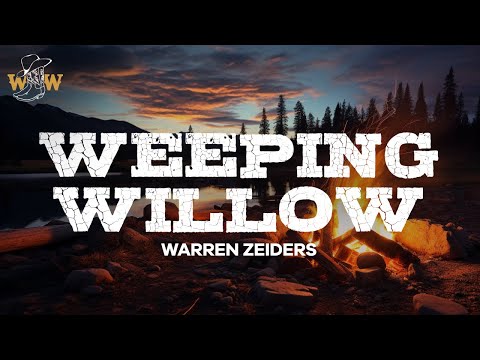 Warren Zeiders - Weeping Willow (Lyrics)