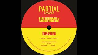Bim Sherman & Sound Iration - Dream - Partial 7" PRTL7076