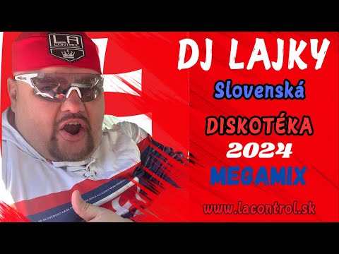 🌟 DJ LAJKY - Slovenská diskotéka 2024 MEGAMIX 🌟