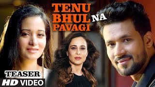 Song Teaser ► Tenu Bhul Na Pavagi: Shahid Mallya, Neelam Batra | Releasing on 8 October 2018