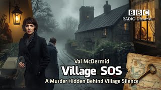 Village SOS | Val McDermid | BBC Crime Drama | A Murder Hidden Behind Village Silence