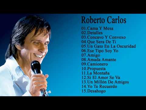 Roberto Carlos Melhores Músicas - Roberto Carlos Greatest Hits Full Album