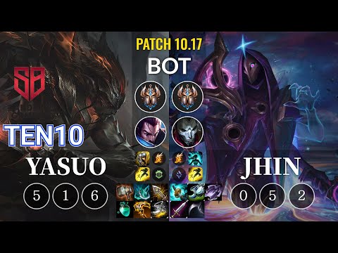 SB Ten10 Yasuo vs Jhin Bot - KR Patch 10.17