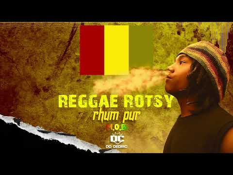 rhum pur reggae rotsy by DC CEDRIC 2K22