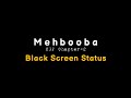 Mehbooba Male Cover KGF Chapter 2 Black Screen Lyrical Status Statussyeditz