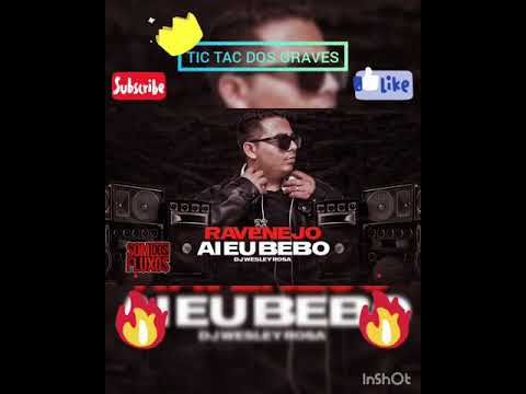 RAVENEJO AI EU BEBO - DJ WHESLEY ROSA FEAT. MC LEVIN, MC NIACK E MC DRICKA (TIC TAC DOS GRAVES)
