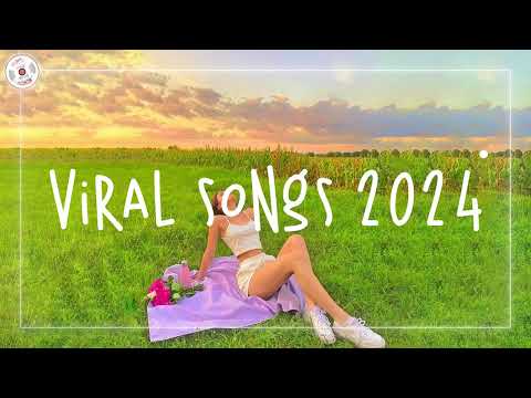 Viral songs 2024 ???? Tiktok viral songs ~ Songs that everyone loved most this year