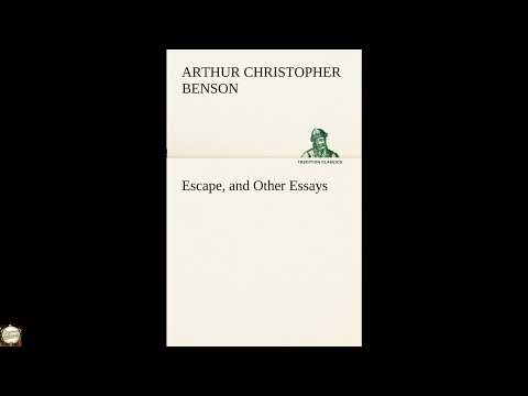 Escape, and Other Essays by Arthur Christopher Benson — free full audiobook