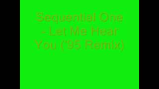 Sequential One - Let Me Hear You ('95 Remix)