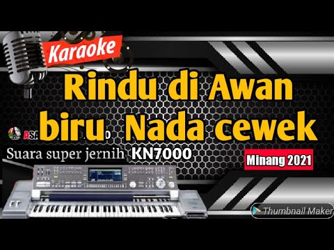 Karaoke lagu minang | Rindu di Awan biru - Boy sandi (Nada Cewek) | FULL HD - HEN ASANO AGAM