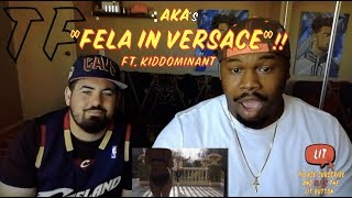 AKA - Fela in Versace ft. Kiddominant (Thatfire Reaction)