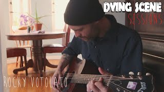 Dying Scene Sessions: Rocky Votolato - &quot;White-Knuckles&quot;