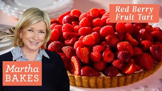 How to Make Martha Stewart's Red Berry Fruit Tart | Martha Bakes Recipes | Martha Stewart