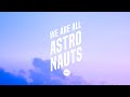We Are All Astronauts Doves Original Version