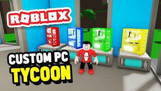 Building The MOST Expensive CUSTOM PC In Custom PC Tycoon (Roblox)