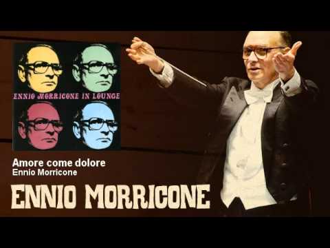Ennio Morricone - Amore come dolore - EnnioMorricone
