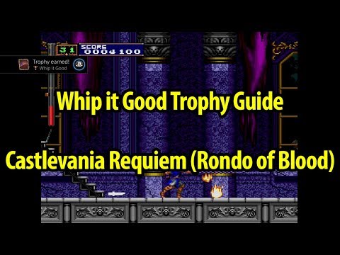 How to Get Whip it Good Trophy Guide - Castlevania Rondo of Blood - Castlevania Requiem