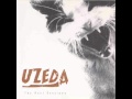 Uzeda - Higher Than Me