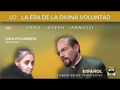 02 I El pecado mortal y el Don de vivir en la Voluntad Divina I Pbro. Joseph Iannuzzi I Luisa Pic.