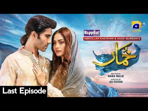 Khumar - Last Episode 50 [Eng Sub] Digitally Presented by Happilac Paints - Har Pal Geo
