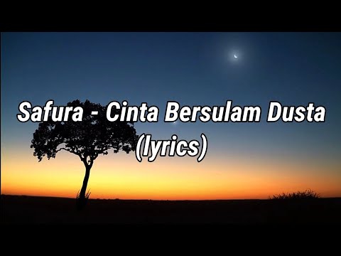 Safura - Cinta Bersulam Dusta (lyrics)