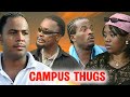 New Movie CAMPUS THUGS 2026 MOVIE Latest Nigerian Nollywood Movies Viralvideo 2026