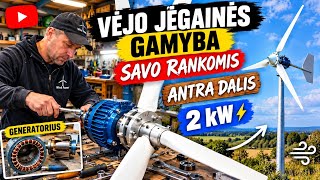 Vėjo jėgainės gamyba 2-dalis.