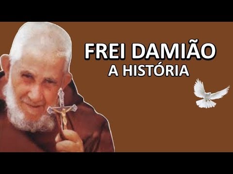 THE STORY OF FRIAR DAMIÃO