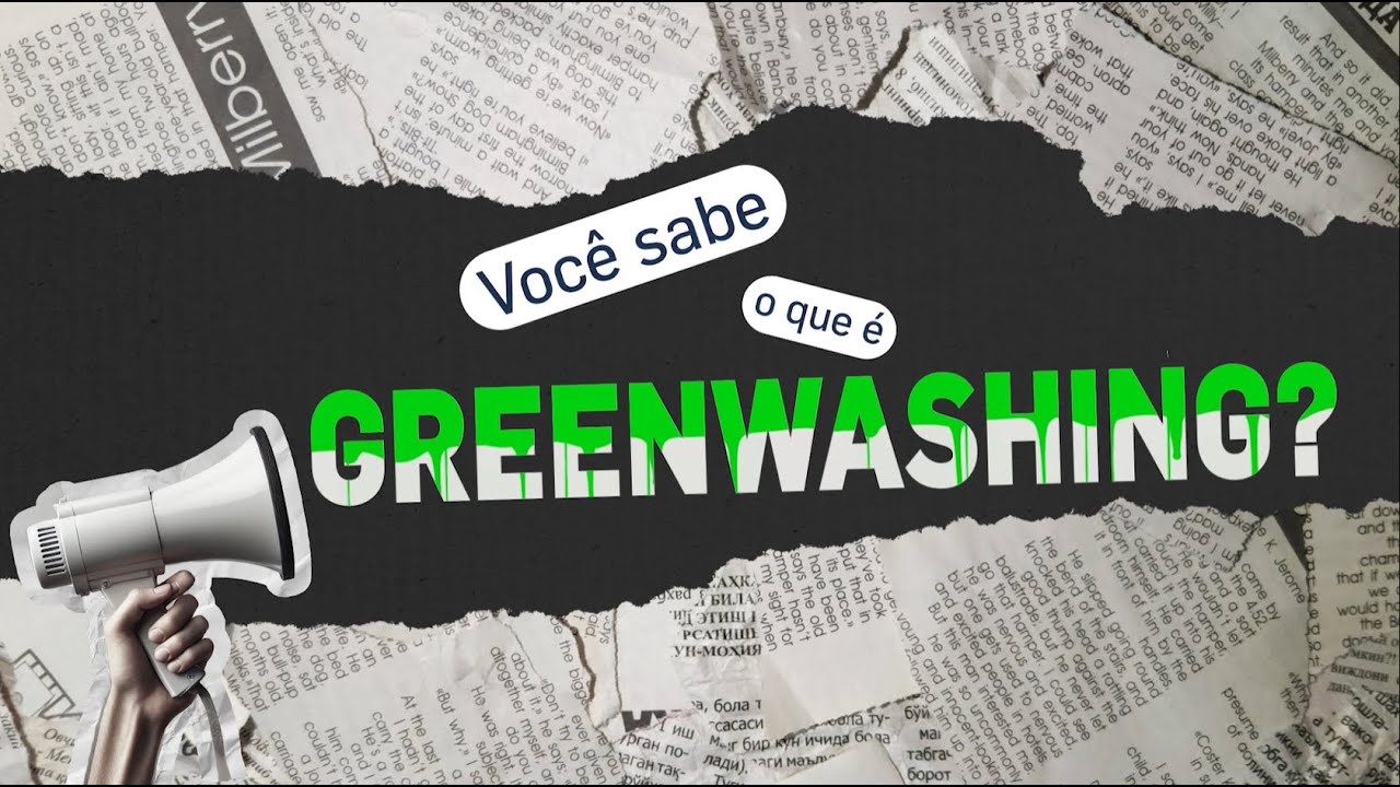 Você sabe o que é greenwashing?
