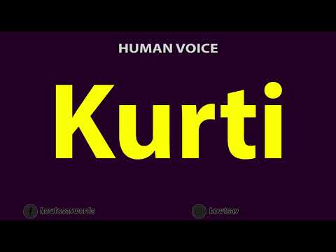 How To Pronounce Kurti