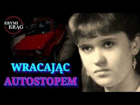 WRACAJĄC AUTOSTOPEM. SPRAWA ELŻBIETY HOSZKO. DĘBÓWKO | KrymiKrąg | #44