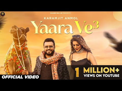 Yaara Ve 3 (Official Video) Karamjit Anmol | Kuldeep Kandiara | Amdad Ali | Punjabi Song 2024
