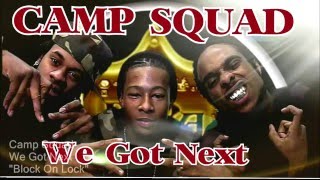 Camp Squad- We Got Next  (10th Anniversary Re-Release)