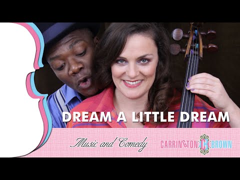 Carrington-Brown - Promotion Video DREAM A LITTLE DREAM