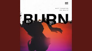 Burn (feat. Jon Waltz)
