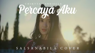 Download lagu Chintya Gabriella - Percaya Aku Cover by Salsa mp3 Download lagu Chintya Gabriella - Percaya Aku Cover by Salsa mp3