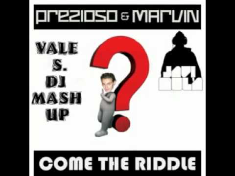 Prezioso ft Marvin vs Javi Mula - Come the riddle (Vale S. dj mash up)