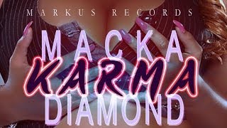 Macka Diamond - Karma - March 2014