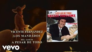 Vicente Fernández - Los Mandados (Cover Audio)