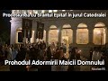 Prohodul Adormirii Maicii Domnului Procesiunea Cu Sfântul Epitaf în Jurul Catedralei BUCUREȘTI