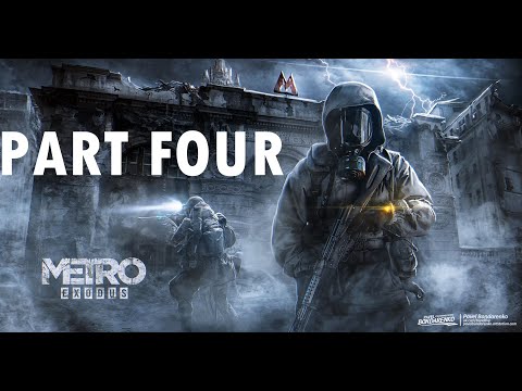 METRO EXODUS Walkthrough Gameplay Part 4 - KILLING THE WHOLE SQUAD (PC)