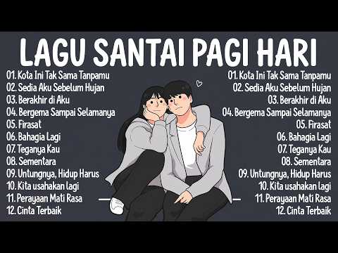 Lagu Santai Pagi Hari &mdash; Lagu Pop Indonesia Viral Tiktok 2026🎼Enak Didengar Saat Kerja
